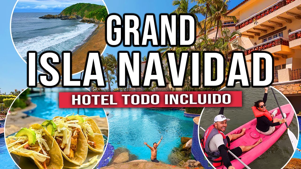 🍹 HOTEL TODO INCLUIDO ✨GRAND ISLA NAVIDAD RESORT ▶︎ MANZANILLO &iquest;Cu&aacute;nto cuesta? &iquest;Vale la pena? COLIMA