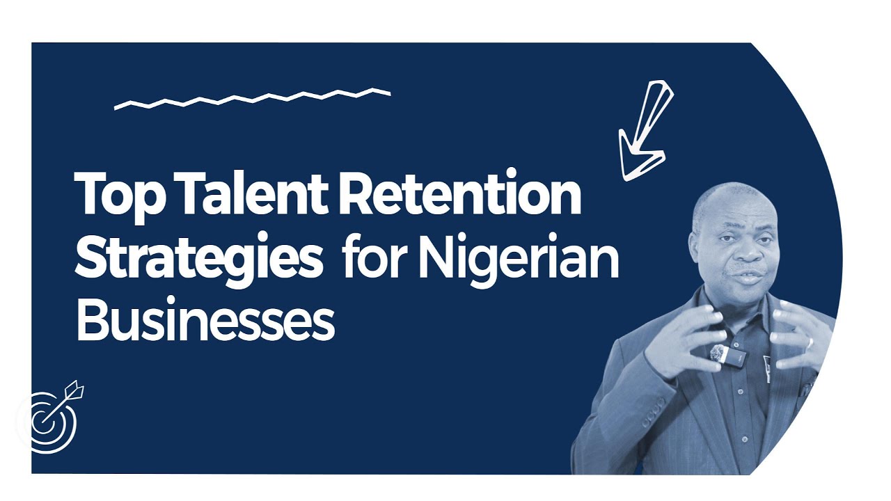 Top Talent Retention Strategies for Nigerian Businesses | HCP| 2026