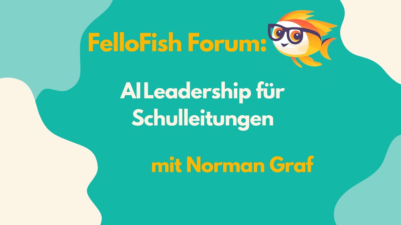 FelloFish Forum: AI Leadership für Schulleitungen