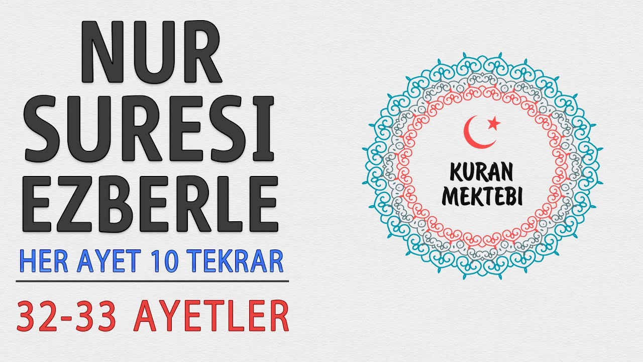 Nur suresi ezberle 10 tekrar (32-33 ayetler)