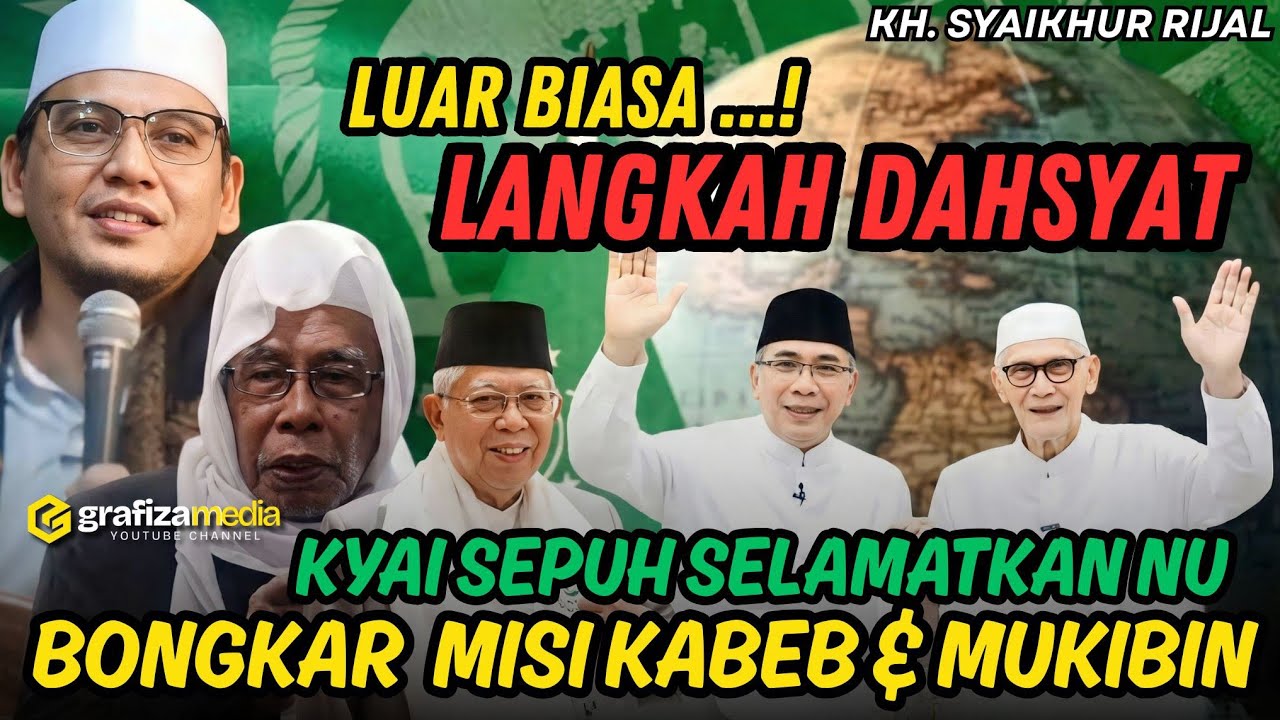KH Syaikhur Rijal - Luar Biasa Langkah Dahsyat Kyai Sepuh Selamatkan NU Bongkar Misi Gelap Kabib