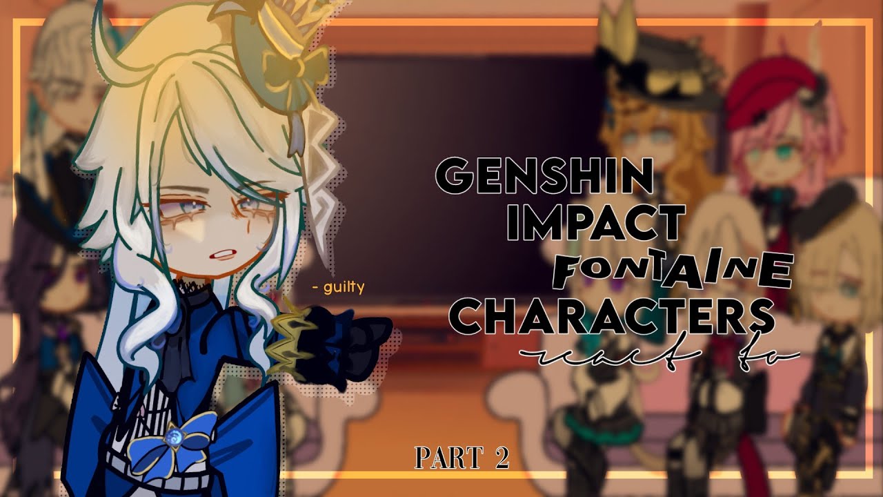🐳💧Fontaine Characters React to: Traveler//Aether +Random TT(P2)⛲️🗯