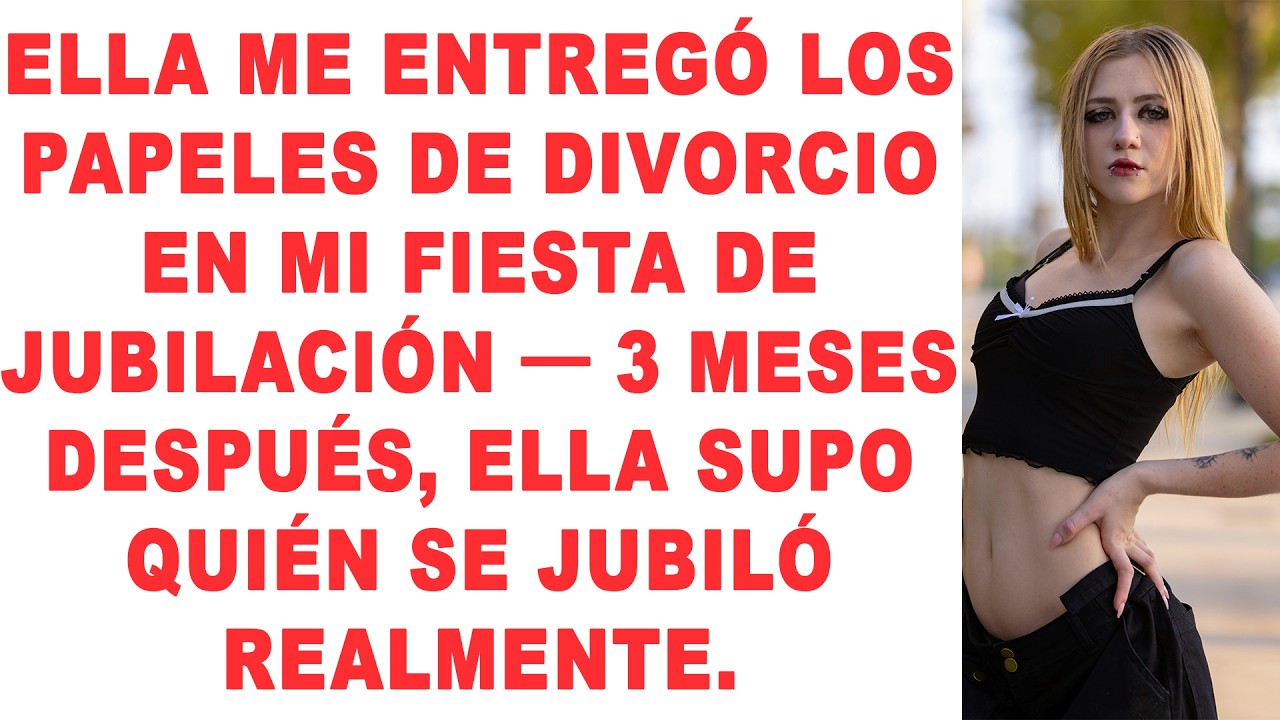 Ella me entregó los papeles de divorcio en mi fiesta de jubilación — 3 meses después, ella supo...
