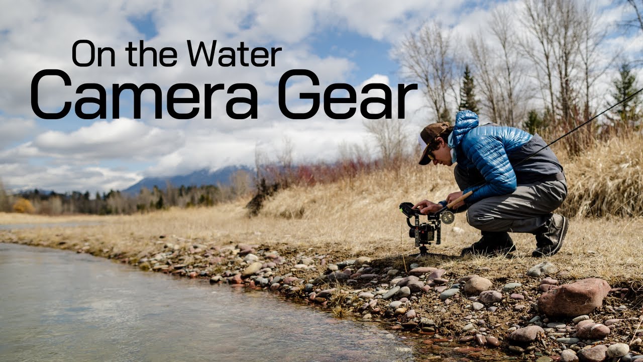 My Camera Gear For Filming Fishing