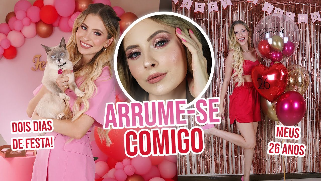 SE ARRUME COMIGO PARA MINHAS FESTAS DE ANIVERSÁRIO!!! | FERNANDA TUMAS
