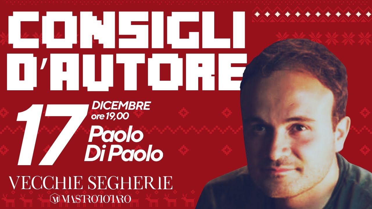 Consigli d'Autore con Paolo di Paolo