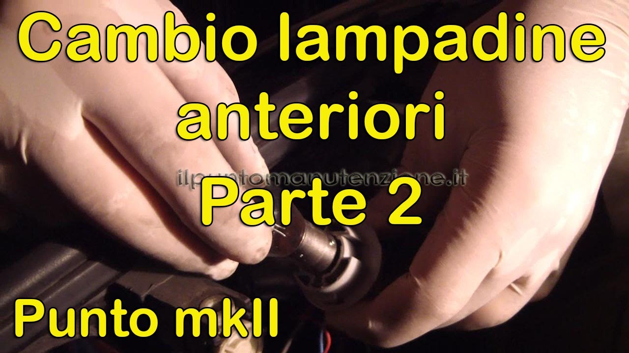 Cambio lampadine anteriori Fiat Punto mk2 [PARTE 2]