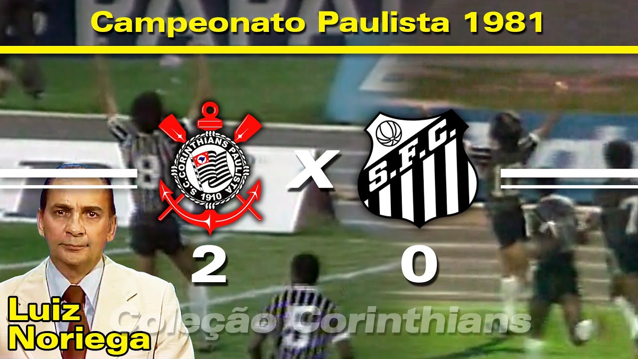 Santos 0 x 2 Corinthians  - 31 / 05 / 1981 - Campeonato Paulista