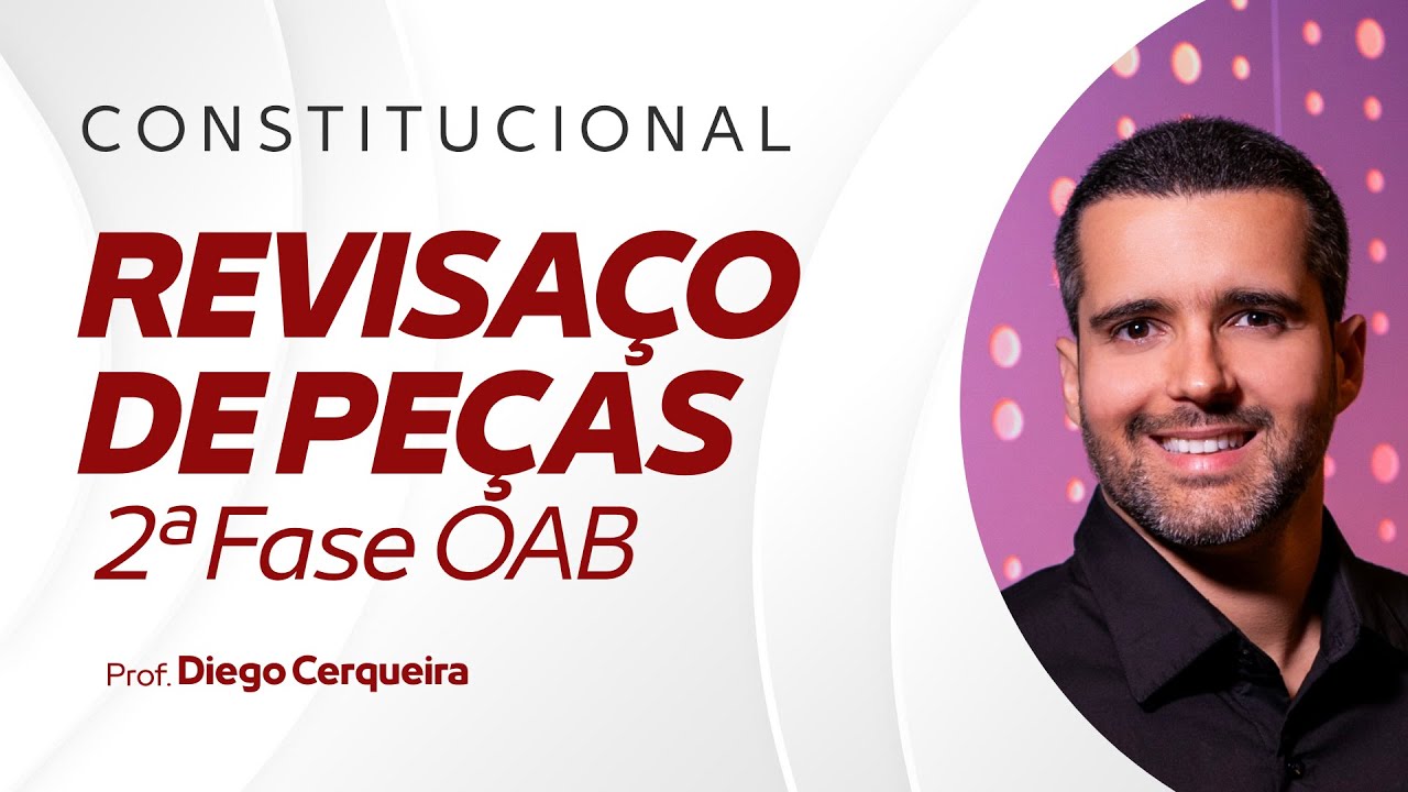 🔴 Revisão de peças - Constitucional para 2ª OAB