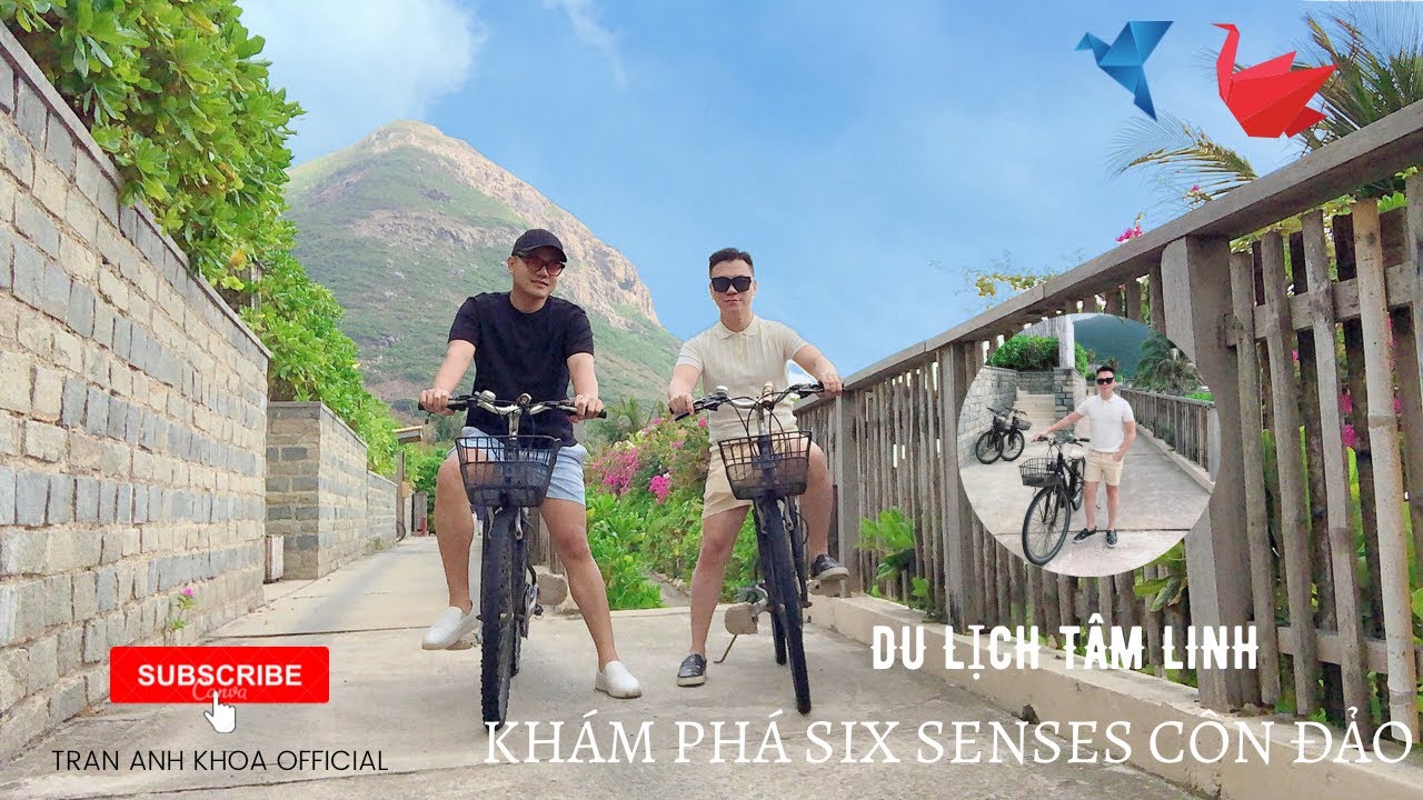 | DU LỊCH TÂM LINH | KHÁM PHÁ SIX SENSES CÔN ĐẢO