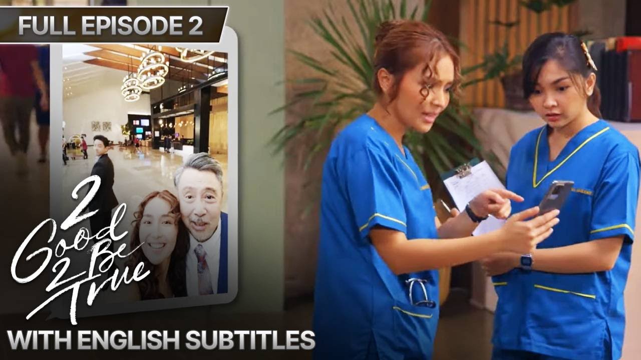 [ENG SUB] 2 Good 2 Be True | Full Episode 2