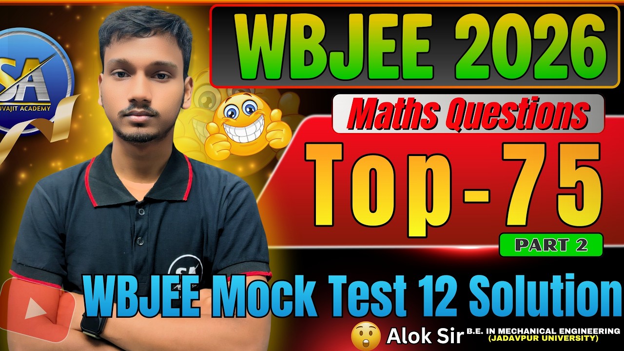 🛑 WBJEE 2026 Math Mock Test 12 Solution Part2🔥WBJEE Best Concepts Through Most Expected Questions 🔥