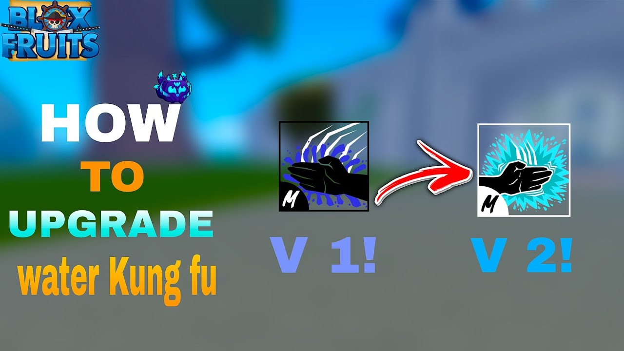 HOW TO UPGRADE WATER KUNG FU V1!  V2! BLOX FRUITS