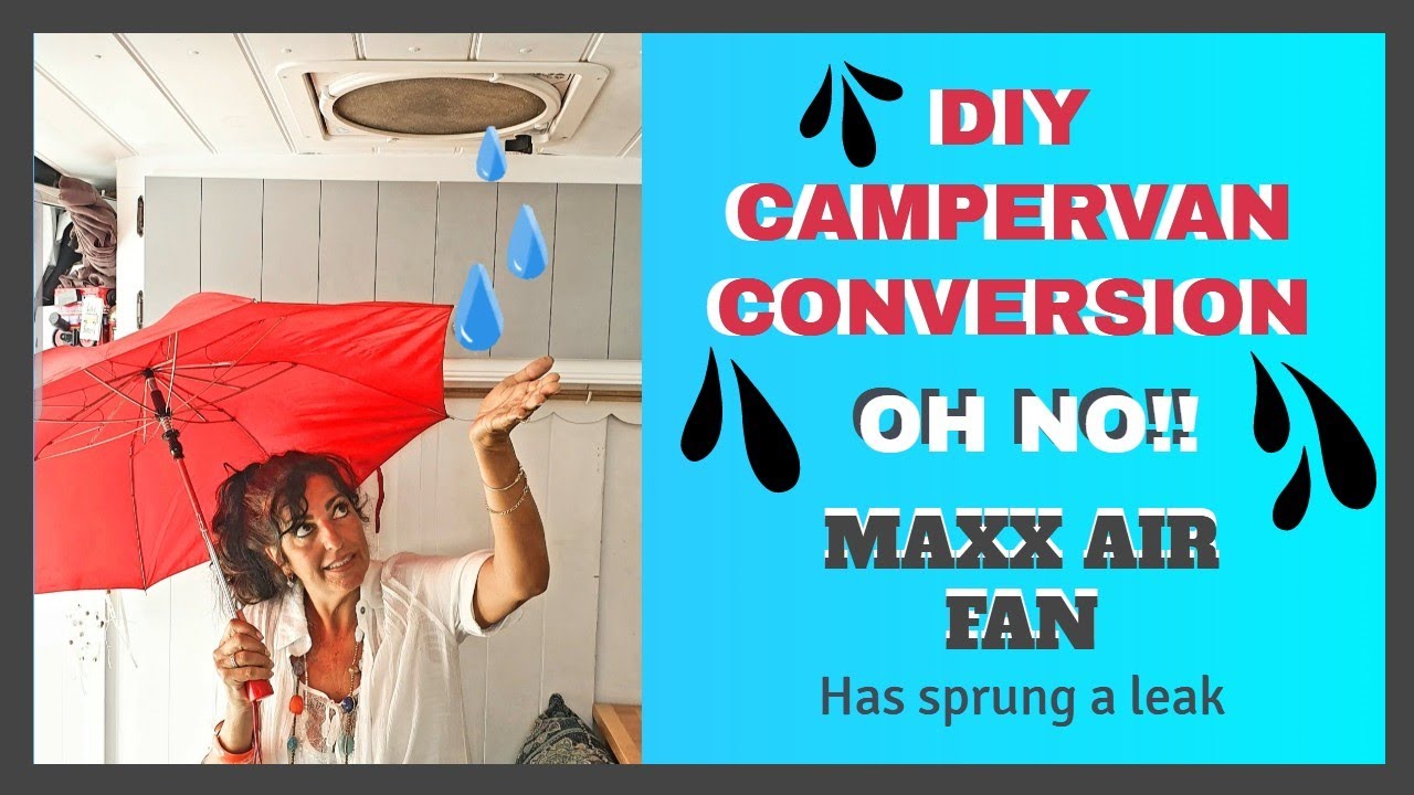 How to repair leaks MAXX AIR FAN | DIY CAMPERVAN