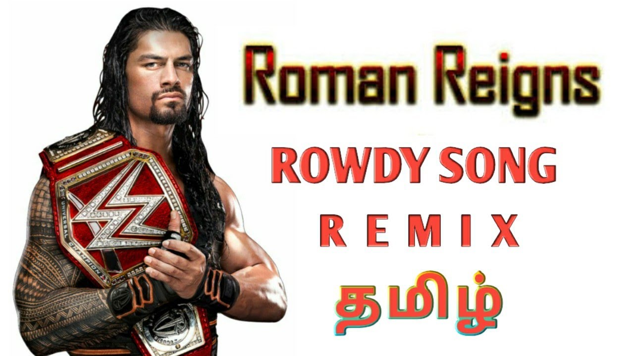 Roman Reigns rowdy song remix in tamil / Aj editz