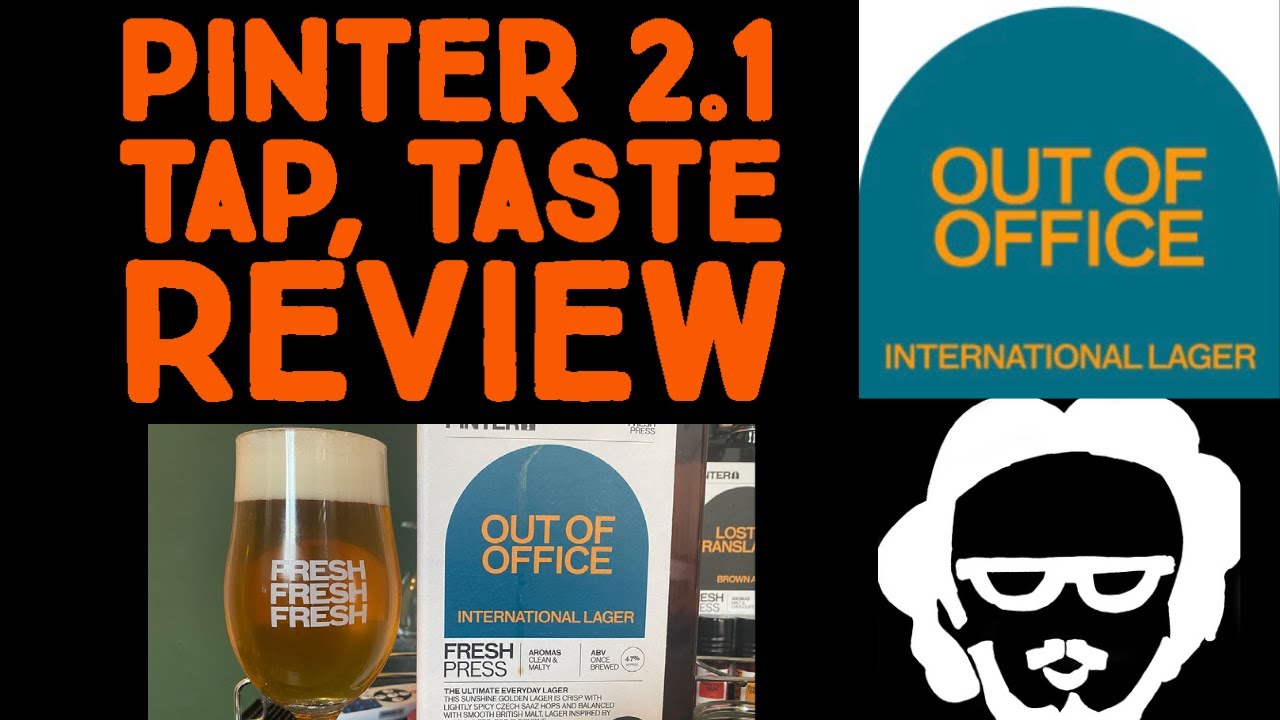 Pinter 2 #12 Out of Office Lager Results, Tap, Pour & Taste Review