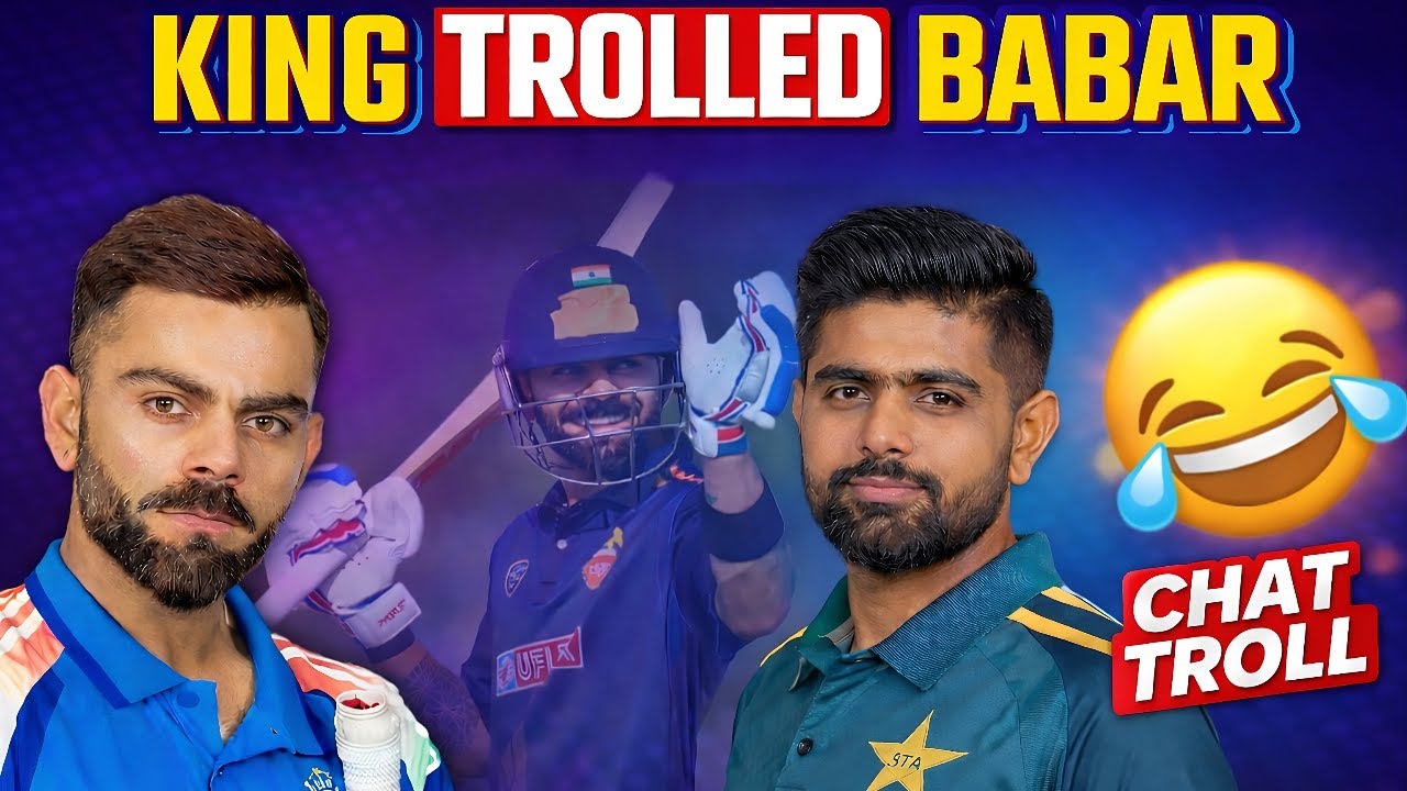 VIRAT KOHLI ENDS BABAR AZAM | CHAT TROLL 😂