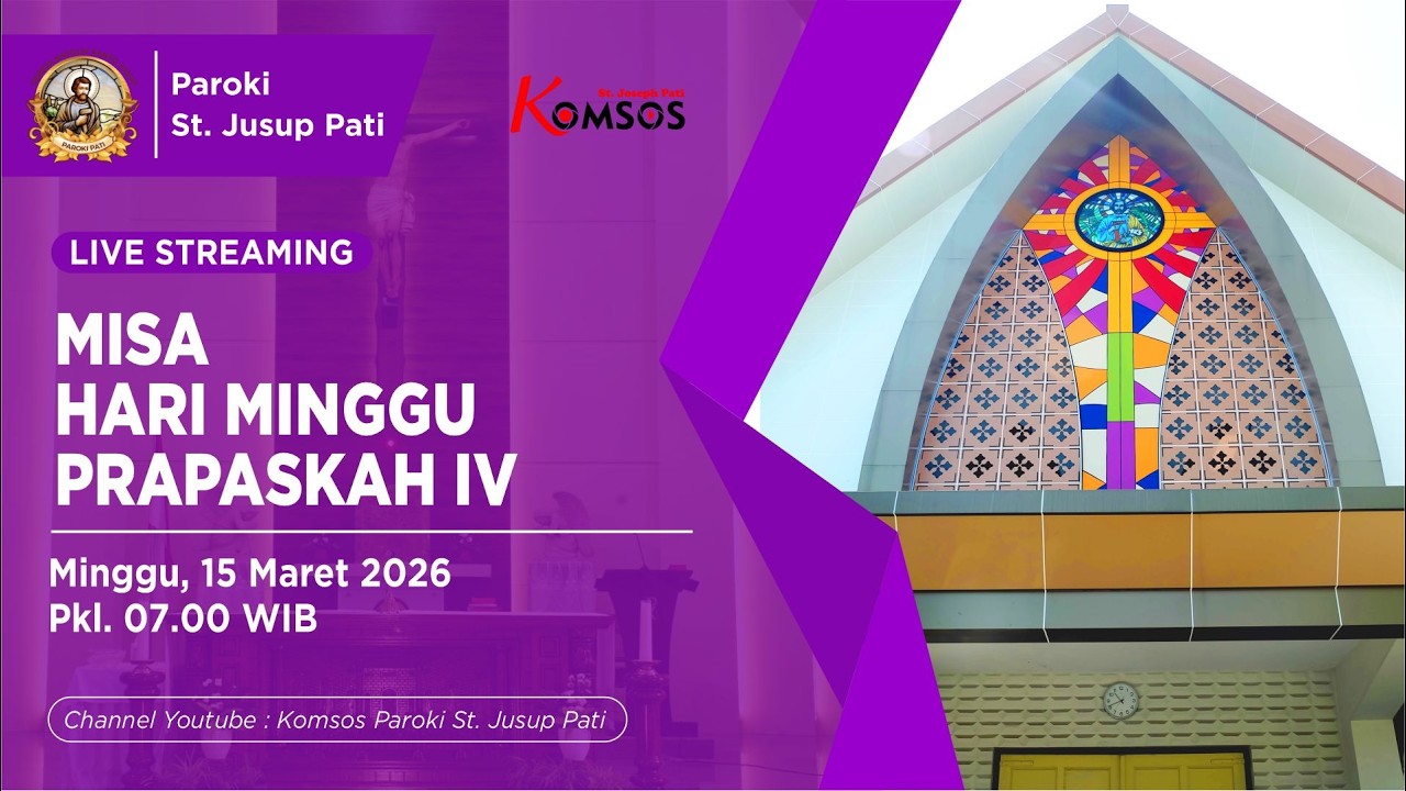 MISA MINGGU PRAPASKAH IV - GEREJA ST. JUSUP, PATI - MINGGU, 15 MARET 2026 pkl 07.00 WIB