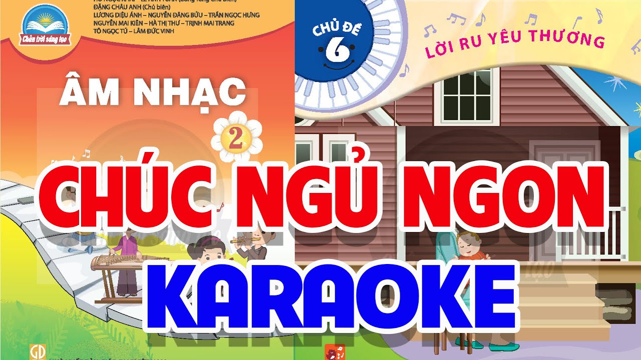 CHỦ ĐỀ 6: CHÚC NGỦ NGON (KARAOKE) - ÂM NHẠC LỚP 2 - CHÂN TRỜI SÁNG TẠO