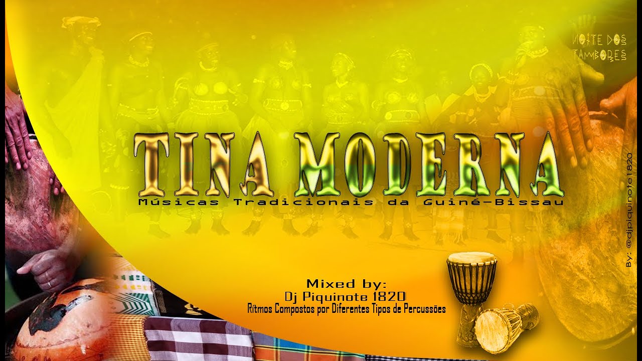 Tina Moderna Mix Músicas Tradicionais da Guiné-Bissau By Dj Piquinote 1820