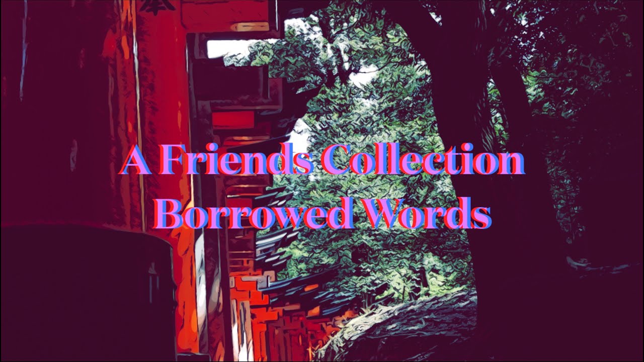 UnitedByFear - A Friends Collection / Borrowed Words