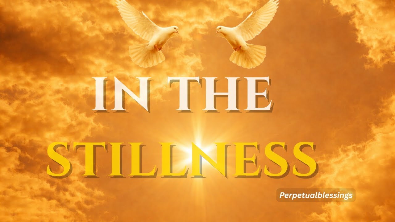 In the Stillness | Soothing Worship Lyric & Instrumental