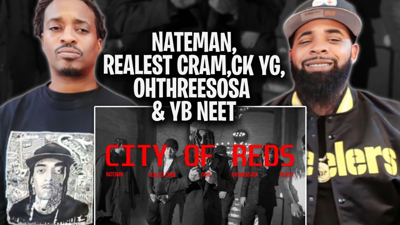 TRE-TV REACTS TO -  CITY OF REDS - Nateman, Realest Cram, CK YG, Ohthreesosa & YB Neet