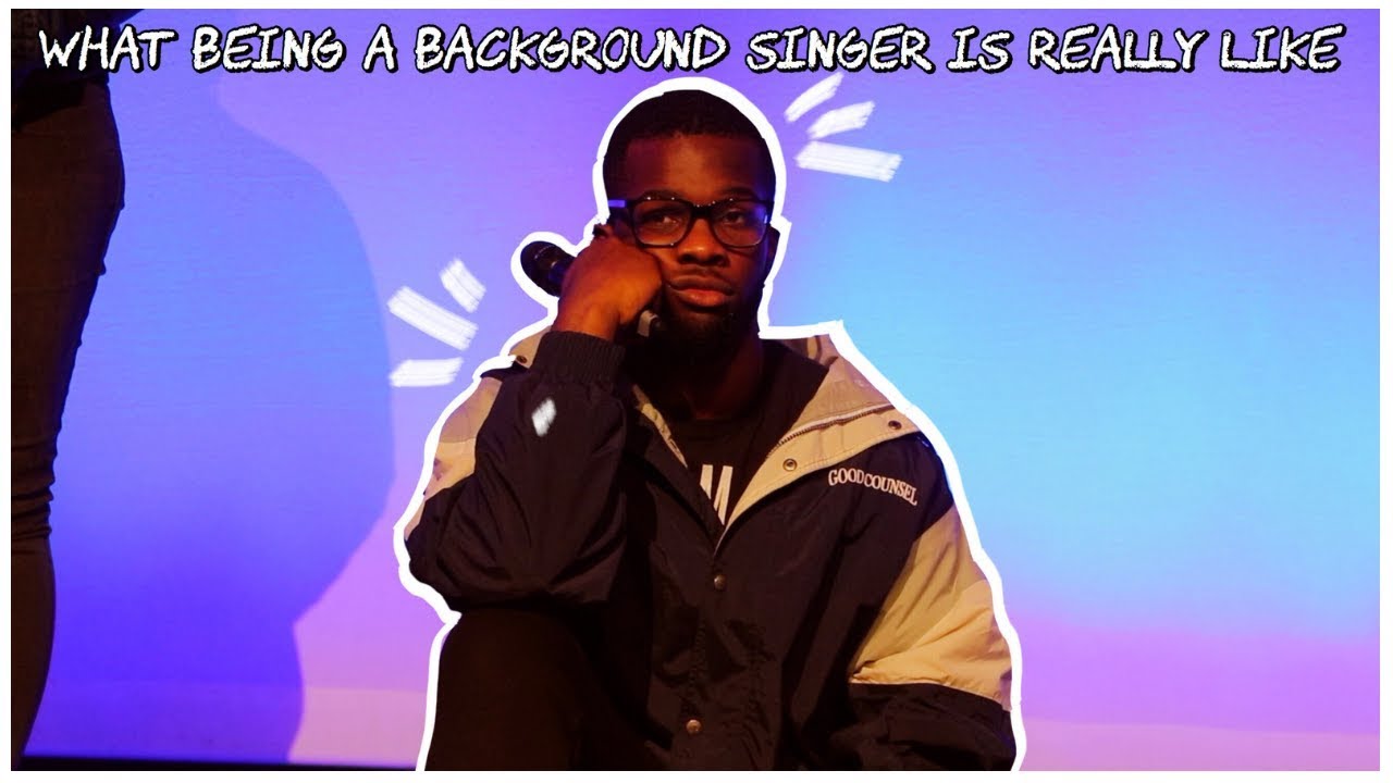 what being a BACKGROUND SINGER is REALLY like