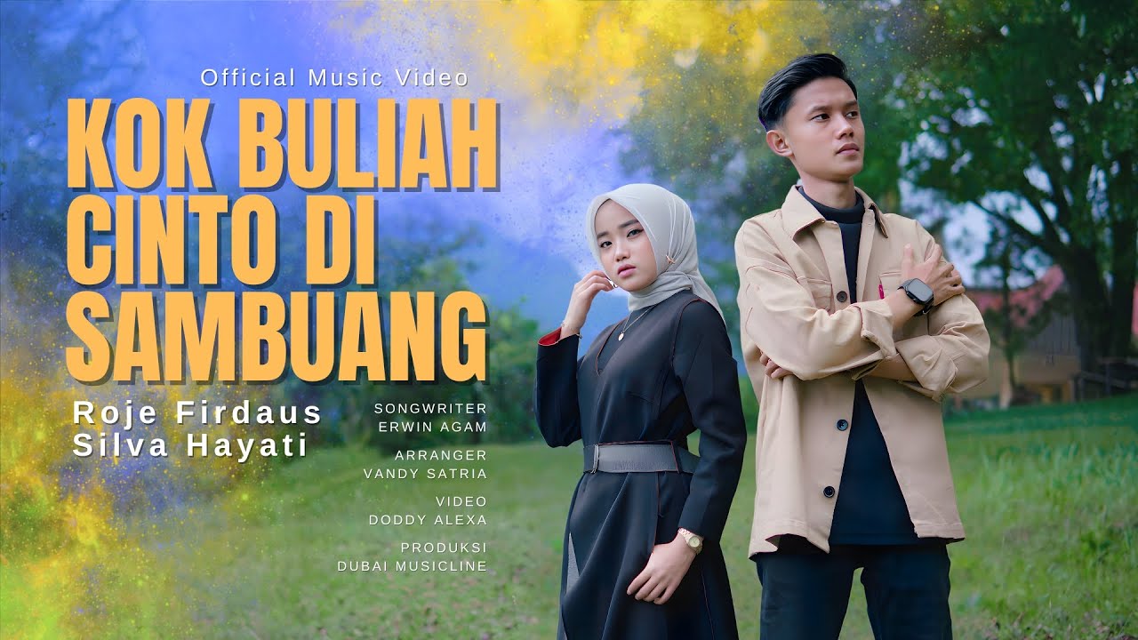 Roje Firdaus Ft. Silva Hayati - Kok Buliah Cinto Di Sambuang (Official Music Video)
