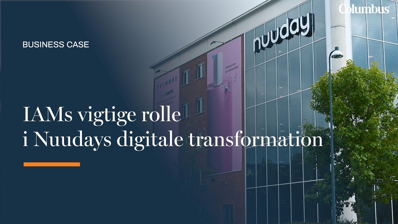 IAMs vigtige rolle i Nuudays digitale transformation