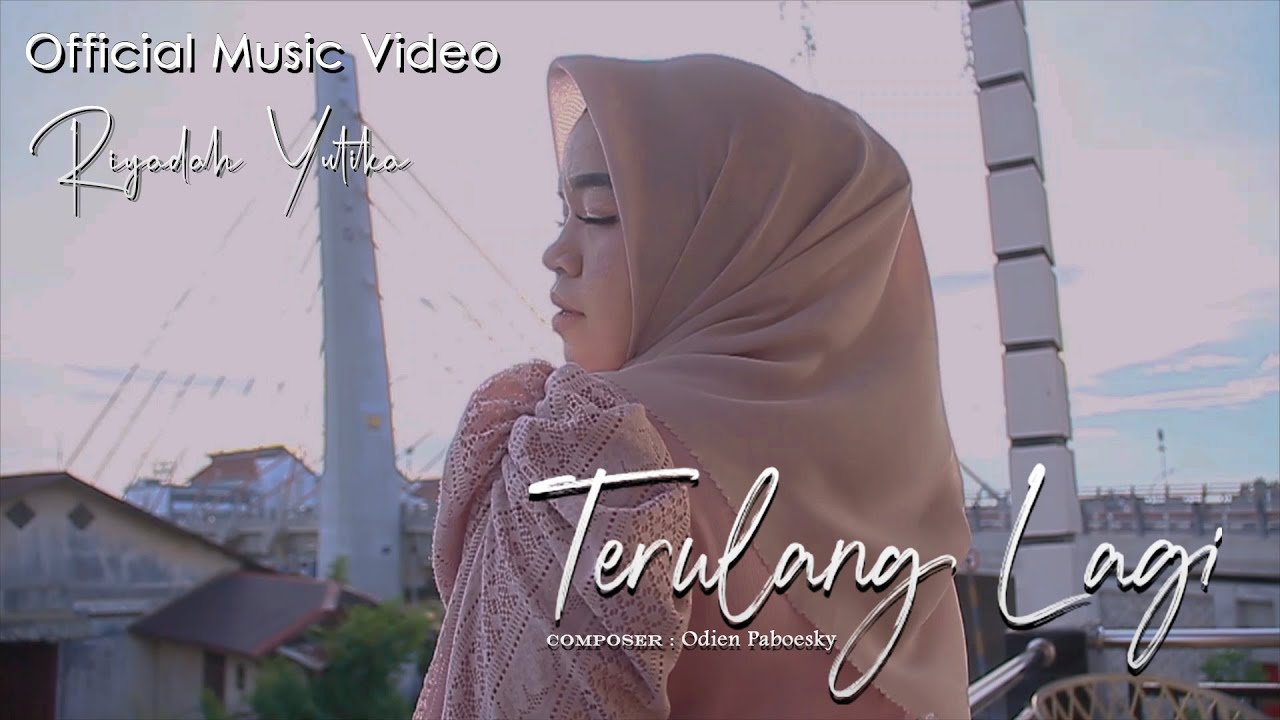 Terulang Lagi - Riyadah Yutika || Official Music Video