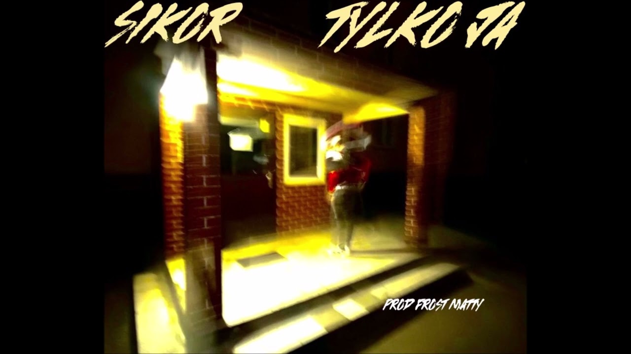 sikor - tylko ja (prod. @Frostmatty )
