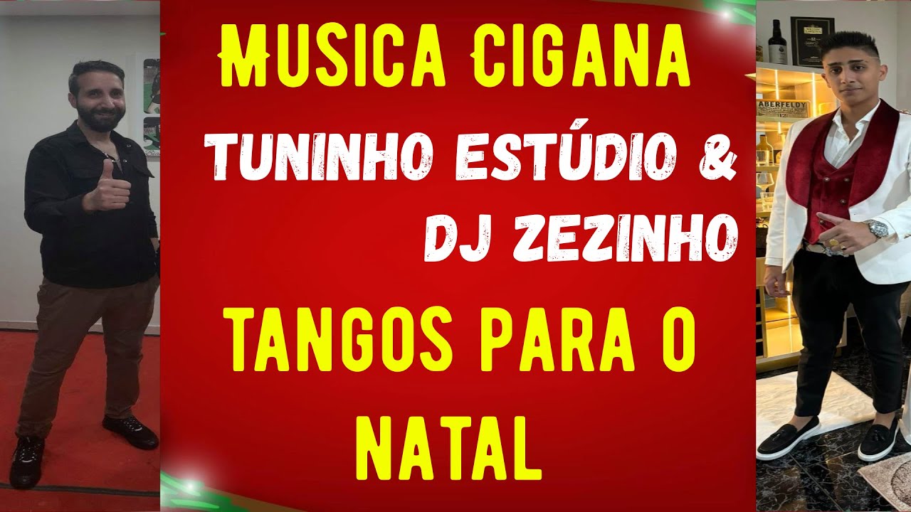 Musica cigana Tuninho Estúdio & DJ Zezinho Tangos para o Natal (Participação Nísio Montoia)