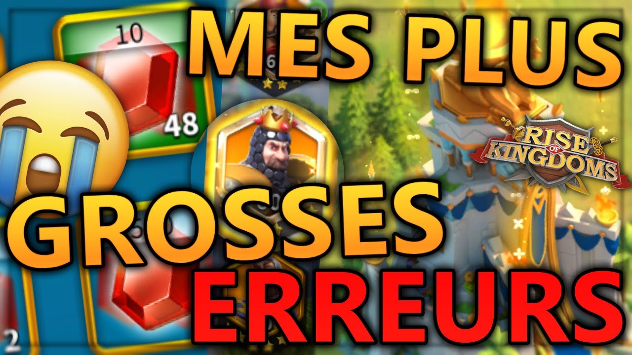 MES 3 PLUS GROSSES ERREURS DANS LE JEU | RISE OF KINGDOMS FR