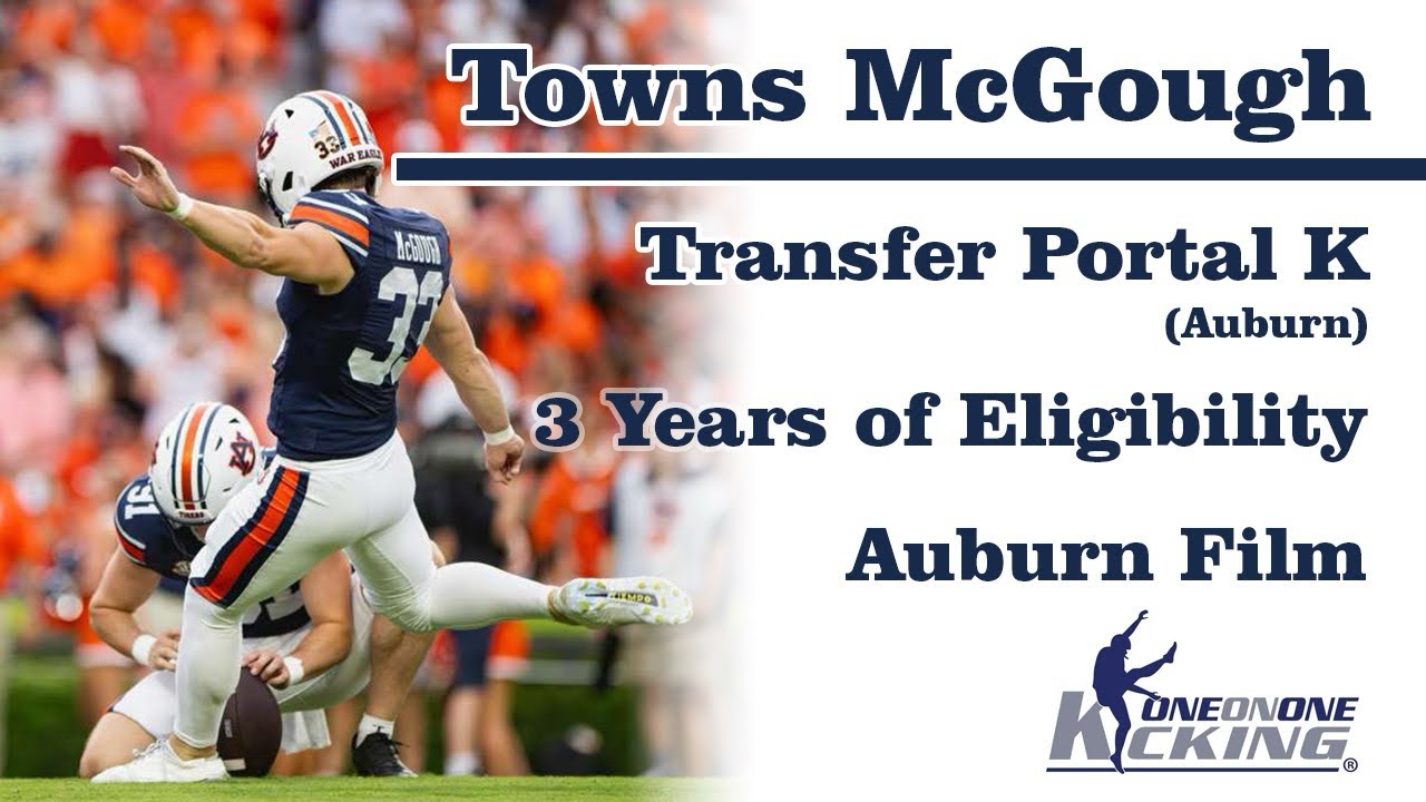 Towns McGough | Transfer Portal K | 3 Years of Eligibility | Auburn Film