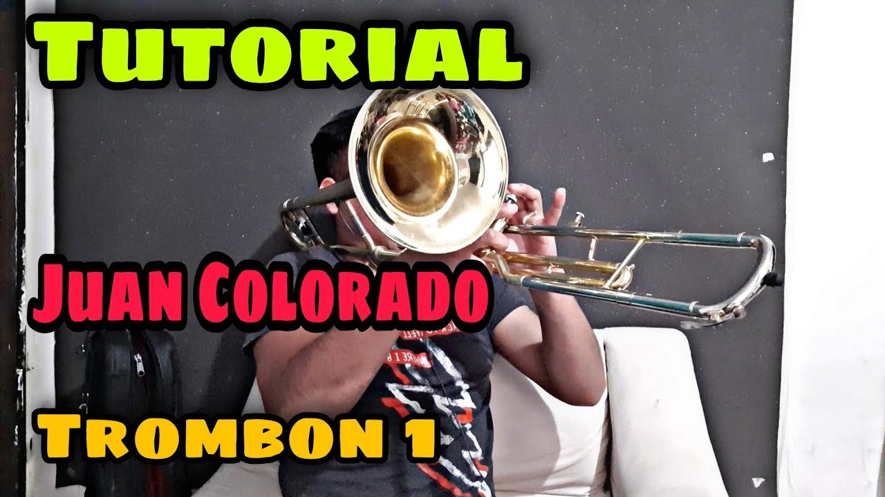 Juan colorado TUTORIAL DE TROMBON 1
