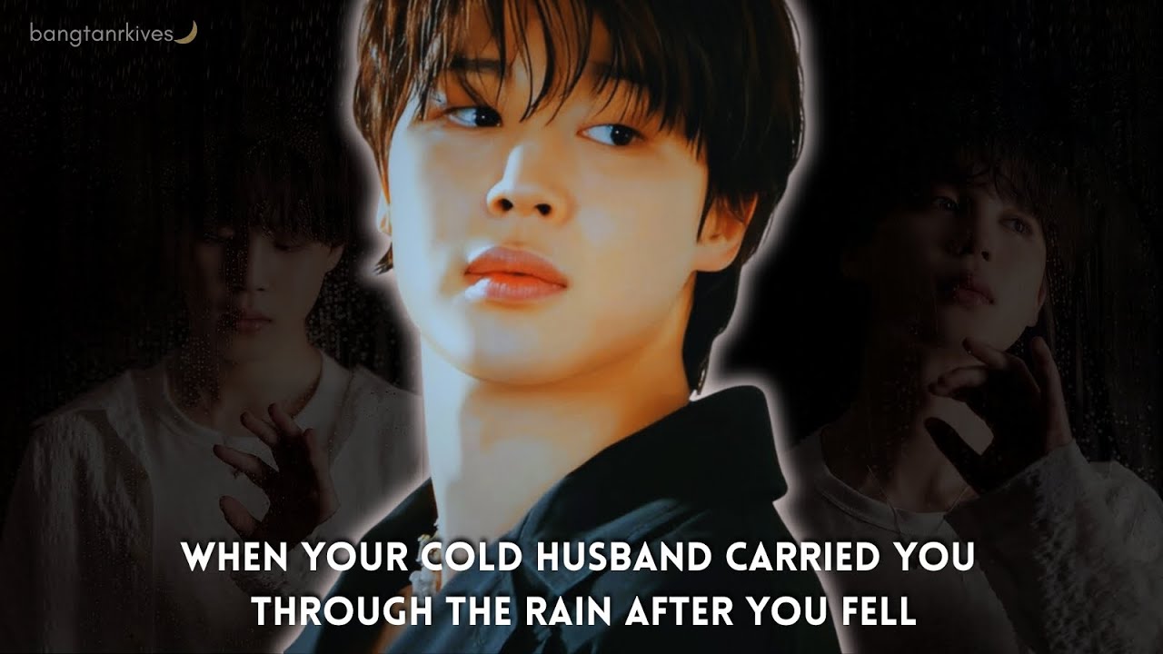 When Your Cold Husband Carried You Through The Rain After You Fell || Jimin Oneshot BTS FF