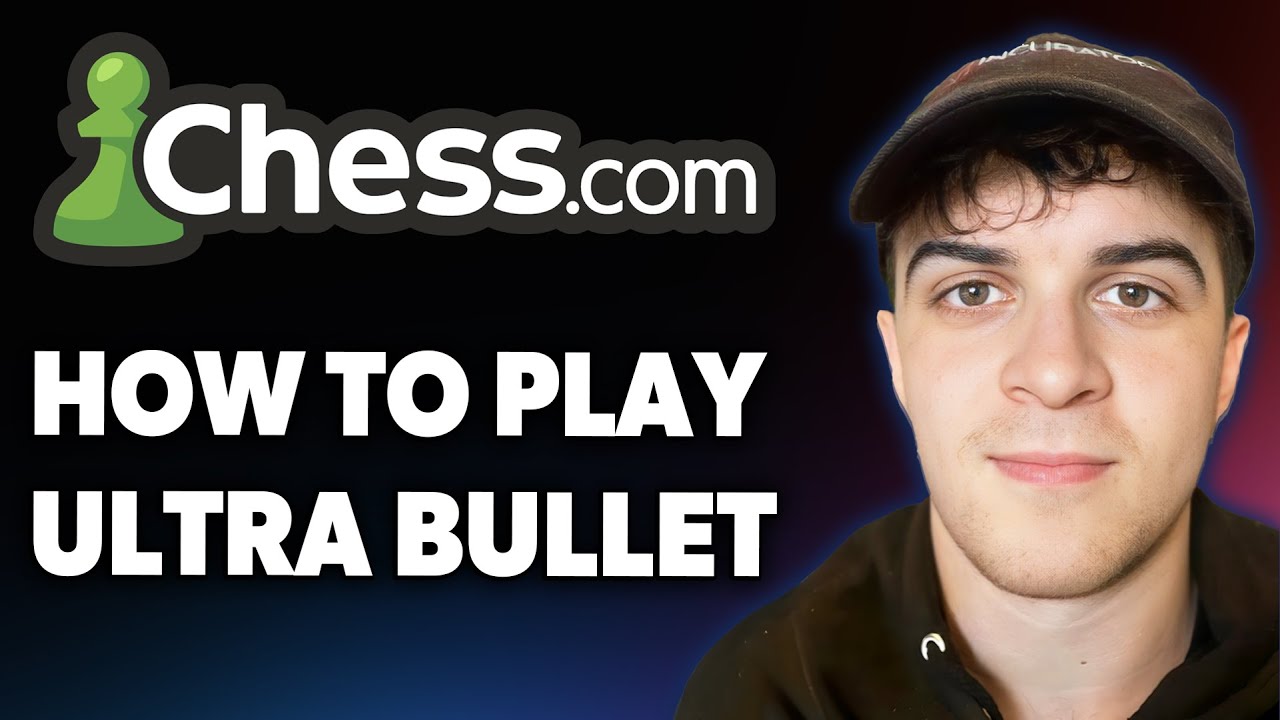 How to Play Ultra Bullet on Chess Com [2025 Full Guide]