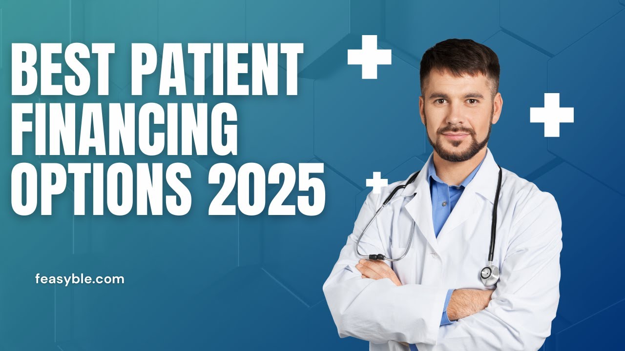 Best Patient Financing Solution for Medical Practices | Zero Cost to Providers 2025