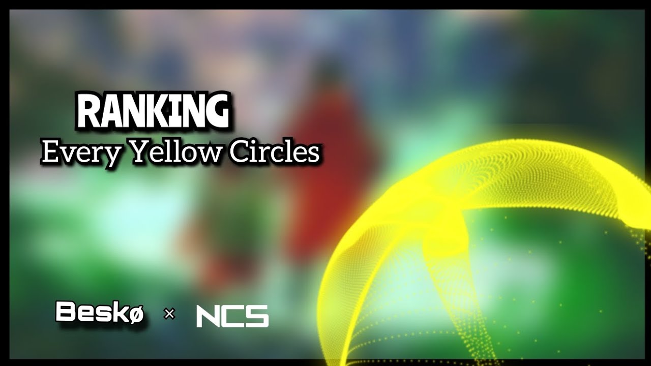 Ranking Every Yellow Circles on NCS