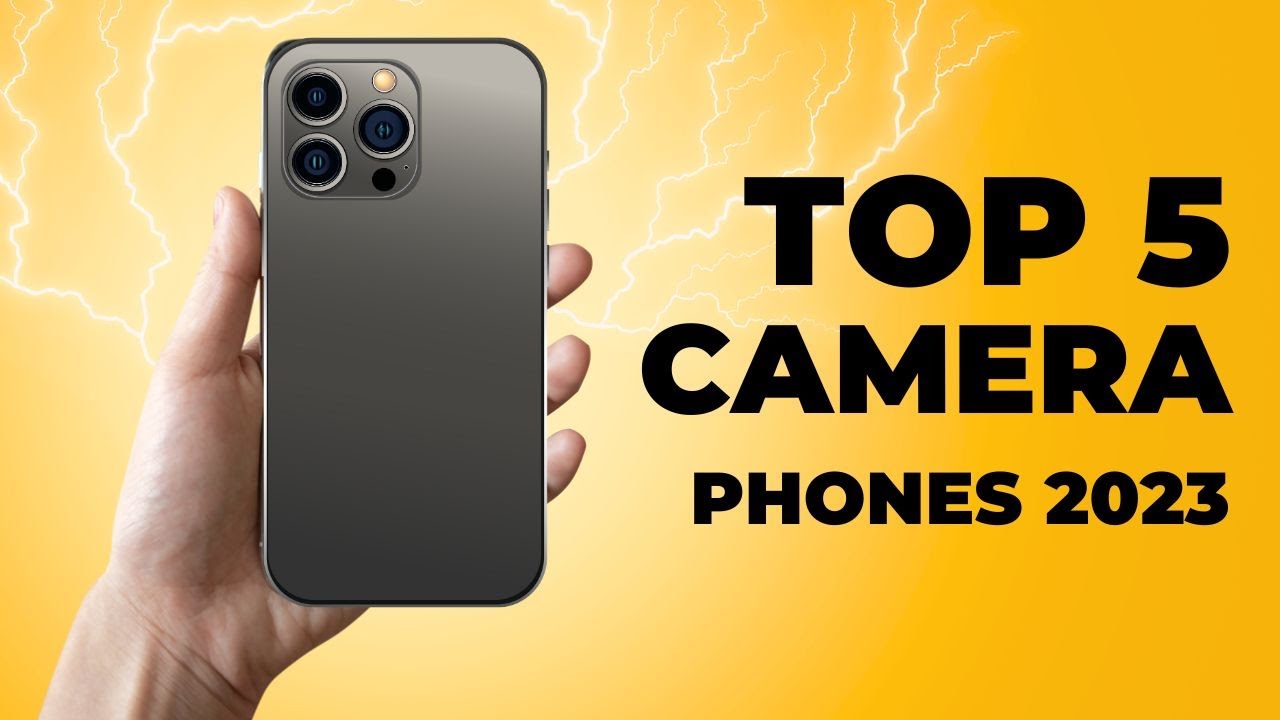 Top 5 Camera Phones 2023's: Which One Is Right for You? #bestcameramobile