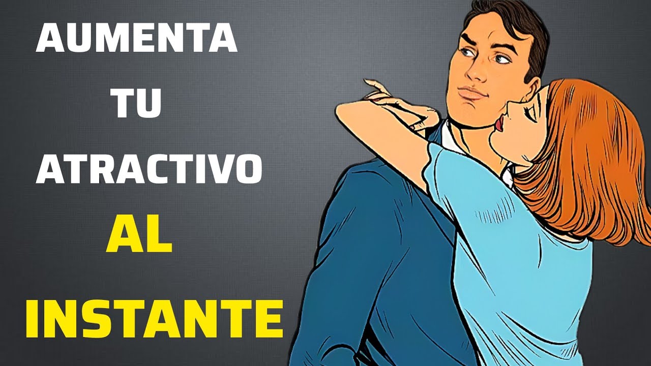 5 Hábitos Psicológicos que Aumentan tu Atractivo al Instante.