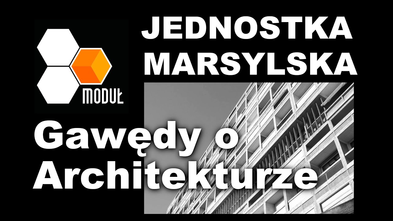 Le Corbusier 🇫🇷 Jednostka Marsylska. Modernistyczne osiedle mieszkaniowe.