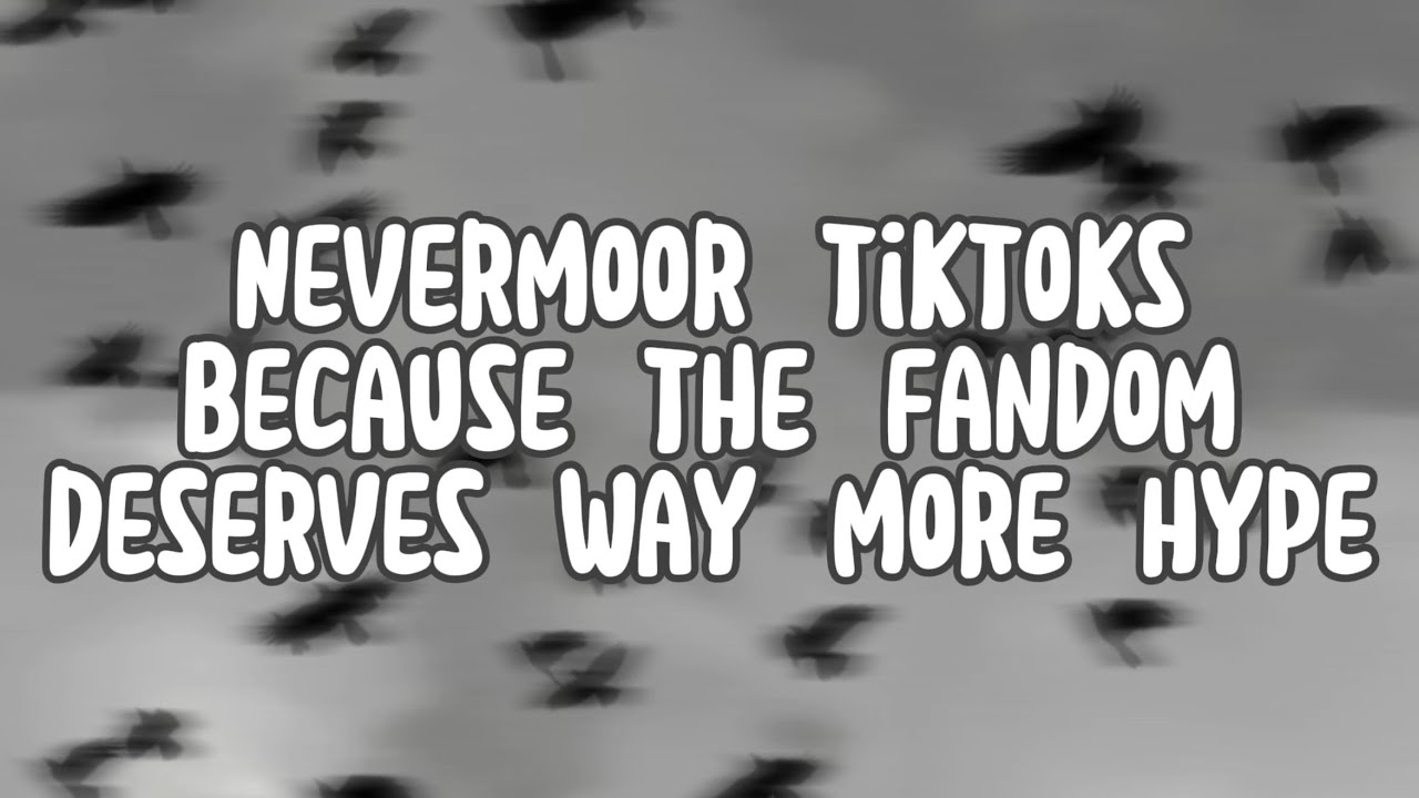 Nevermoor tiktoks because the fandom deserves way more hype