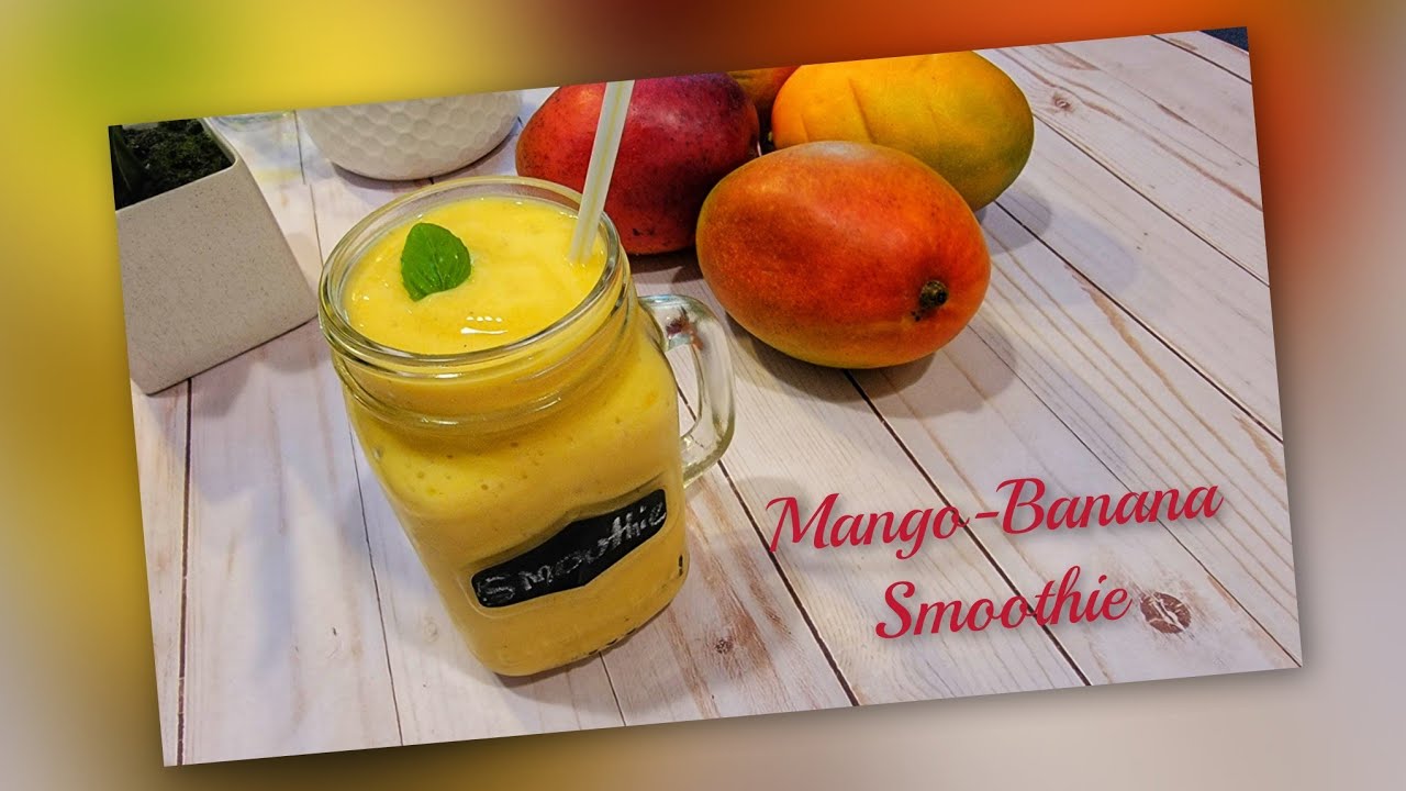 Mango-Banana Smoothie with No Milk added/ Summer Drink/ Sofia's Passion #mangobananasmoothie