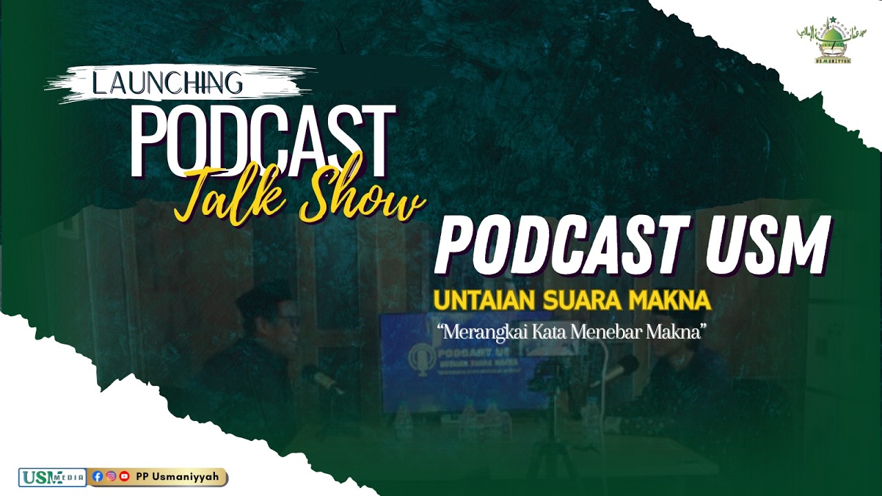Launching Podcast USM || Untaian Suara Makna - Ruang Pendidikan dan Kisah Inspiratif #PodcastUSM