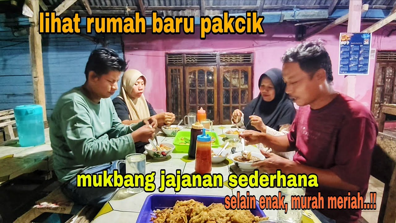 KENAPA RUMAH PAKCIK BELUM SIAP..? || MUKBANG JAJANAN SEDERHANA