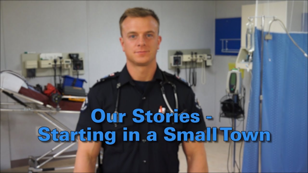 Our Stories - Starting in a Small Town - Becoming a Paramedic