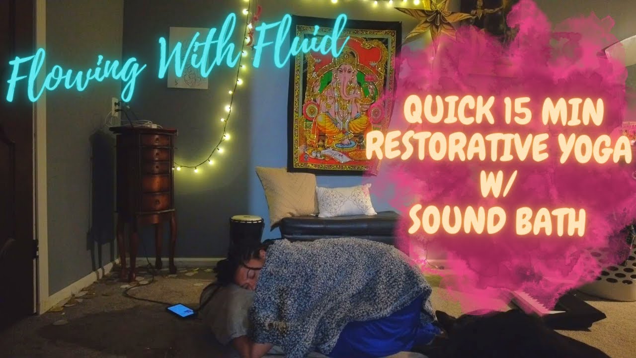 Quick 15-minute Restorative Yoga with Sound Bath