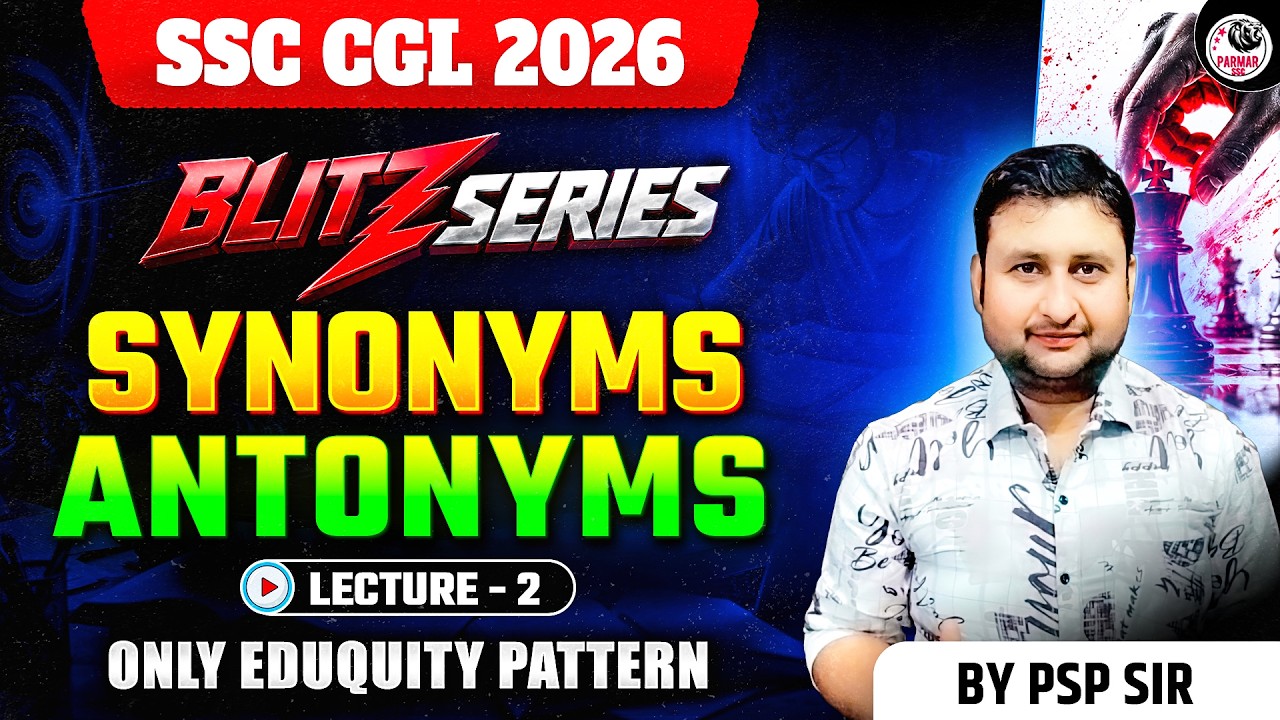 SYNONYMS & ANTONYMS LEC-2 | BLITZ SERIES ENGLISH BY PSP SIR | SSC CGL & ALL OTHER EXAMS